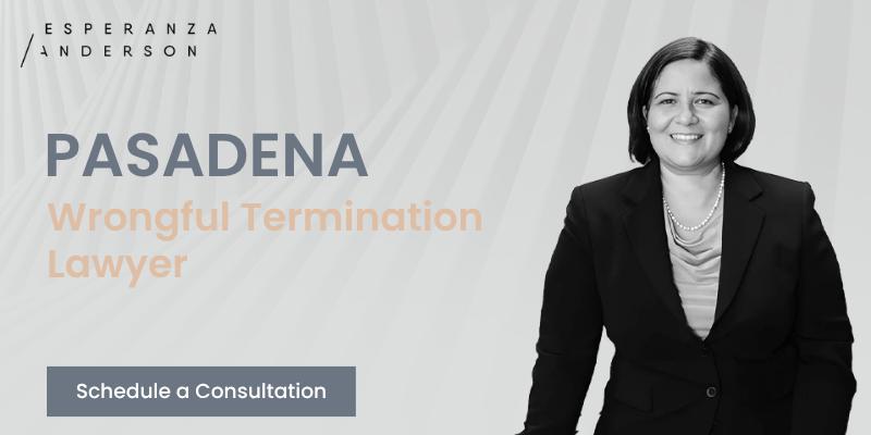 Pasadena Wrongful Termination Lawyer