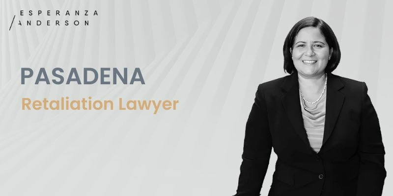 best retaliation lawyer in pasadena