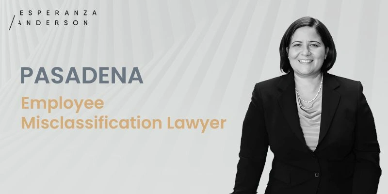 best employee misclassification lawyer in pasadena